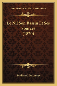 Nil Son Bassin Et Ses Sources (1870)