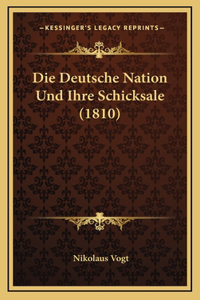 Die Deutsche Nation Und Ihre Schicksale (1810)