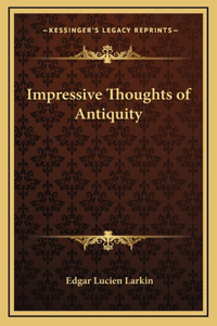 Impressive Thoughts of Antiquity