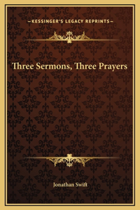 Three Sermons, Three Prayers