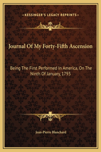 Journal Of My Forty-Fifth Ascension