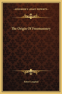 The Origin Of Freemasonry