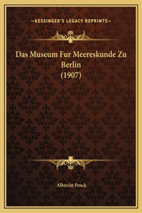 Das Museum Fur Meereskunde Zu Berlin (1907)