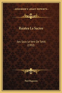 Raiatea La Sacree