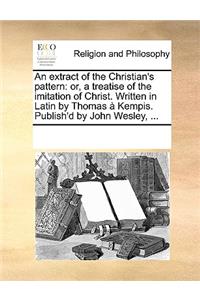 An Extract of the Christian's Pattern