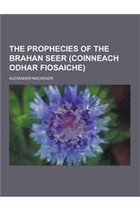 The Prophecies of the Brahan Seer (Coinneach Odhar Fiosaiche)