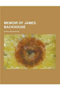 Memoir of James Backhouse