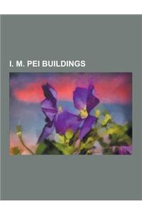 I. M. Pei Buildings