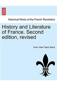 History and Literature of France. Second Edition, Revised