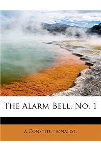 Alarm Bell, No. 1