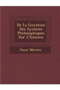 de La G N Ration Des Syst Mes Philosophiques Sur L'Homme