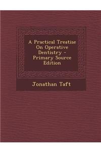 Practical Treatise on Operative Dentistry