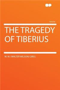 The Tragedy of Tiberius