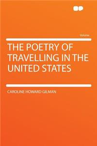 The Poetry of Travelling in the United States