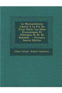 Le Mercantilisme Liberal a la Fin Du Xviie Siecle