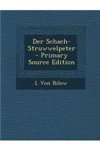 Der Schach-Struwwelpeter - Primary Source Edition