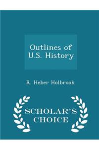 Outlines of U.S. History - Scholar's Choice Edition
