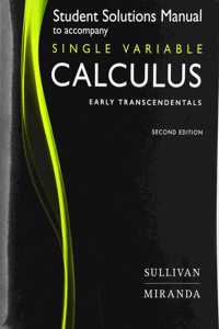 Student Solutions Manual for Calculus: Early Transcendentals Single Variable