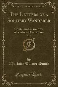 The Letters of a Solitary Wanderer, Vol. 2