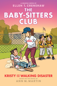 Kristy and the Walking Disaster: A Graphic Novel (the Baby-Sitters Club #16)