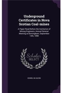 Underground Certificates in Nova Scotian Coal-Mines