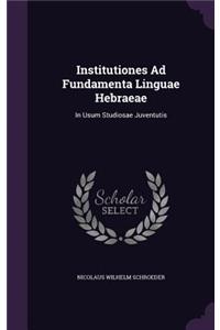 Institutiones Ad Fundamenta Linguae Hebraeae