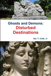 Ghosts and Demons: Disturbed Destinations