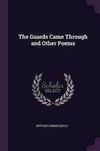 Guards Came Through and Other Poems