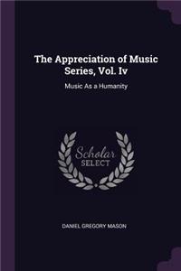 The Appreciation of Music Series, Vol. Iv