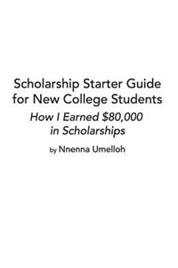 Scholarship Starter Guide for New College Students