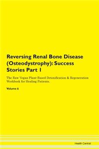 Reversing Renal Bone Disease (Osteodystrophy)