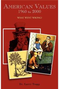 American Values, 1960 to 2000