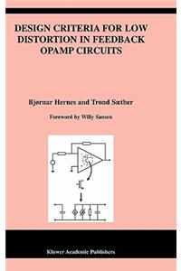 Design Criteria for Low Distortion in Feedback OPAMP Circuits