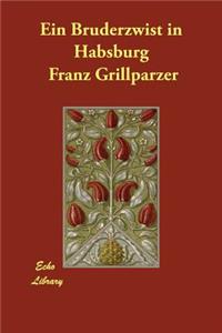 Ein Bruderzwist in Habsburg