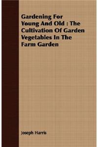 Gardening For Young And Old