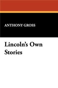 Lincoln's Own Stories