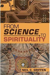 From Science to Spirituality