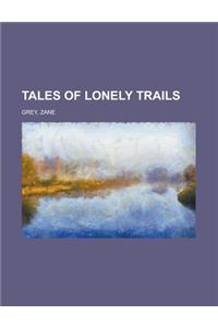 Tales of Lonely Trails