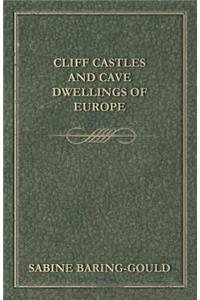 Cliff Castles and Cave Dwellings of Europe