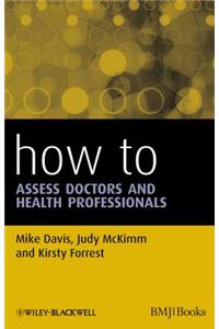 How to Assess Doctors and Health Professionals