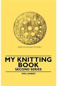 My Knitting Book - Second Series