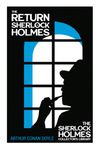 Return of Sherlock Holmes - The Sherlock Holmes Collector's Library;With Original Illustrations by Charles R. Macauley