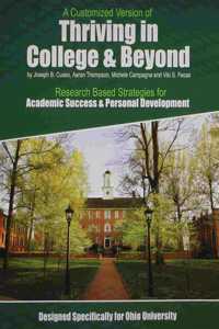 A Customized Version of Thriving in College and Beyond: Research Based Strategies for Academic Success AND Personal Development Designed Specifically for Ohio University