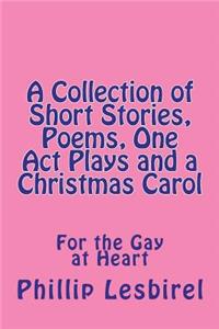 Collection of Short Stories, Poems, One Act Plays and a Christmas Carol