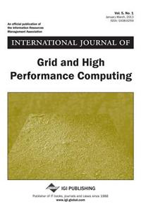 International Journal of Grid and High Performance Computing, Vol 5 ISS 1