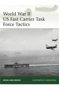 World War II US Fast Carrier Task Force Tactics 1943-45