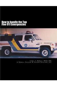 How to Handle the Top Five 911 Emergencies
