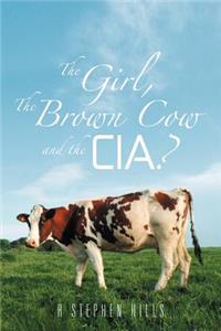 Girl, the Brown Cow and the CIA?