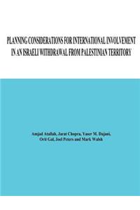 Planning Considerations for International Involvement in an Israeli Withdrawal From Palestinian Territory