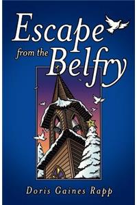 Escape from the Belfry